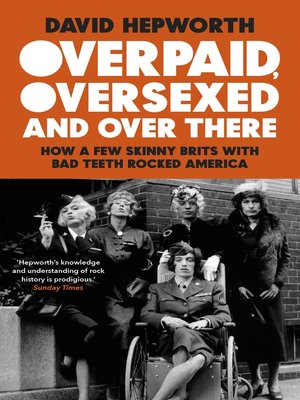 cover image of Overpaid, Oversexed and Over There